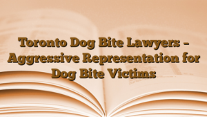 Read more about the article Toronto Dog Bite Lawyers – Aggressive Representation for Dog Bite Victims
